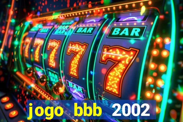 jogo bbb 2002 download android